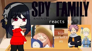 Spy x Family reacts to Anya's parents as Natsu and Lucy ||SXF x FT|| Gacha || 2/2