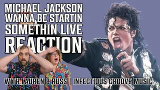 Michael Jackson - Wanna Be Statin Something Live - Reaction with Lauren and Russ | Infectious Groove