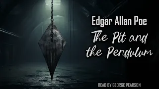 The Pit and the Pendulum by Edgar Allan Poe | Audiobook