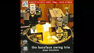 The Bassface Swing Trio - Strike Up The Band 2007 VINYL (Plays Gershwin)