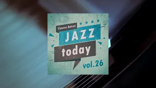 Jazz Today - vol.26 (Full Album)