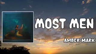 Most Men Lyrics - Amber Mark