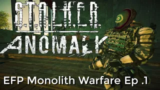 A New Day, My Monolith Brothers || STALKER Anomaly Warfare || Ep.1