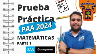 Explicación PRUEBA PRÁCTICA de la PAA de College Board - Área de MATEMÁTICAS (Preguntas 1 - 30)