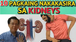 10 Pagkaing Nakakasira ng Kidneys. - By Doc Willie Ong (Internist and Cardiologist)