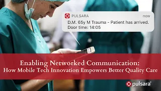 Enabling Networked Communication: How Mobile Tech Innovation Empowers Better Quality Care