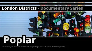 London Districts: Poplar (Documentary)