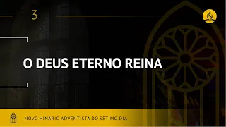 Novo Hinário Adventista • Hino 3 • O Deus Eterno Reina • (Lyrics)