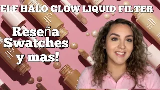 Elf Halo Glow Liquid Filter! Reseña Swatches y Primeras Impresiones!