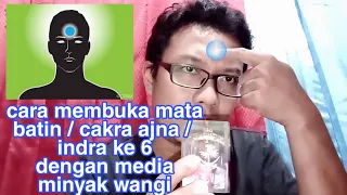 Cara membuka mata batin / cakra ajna / indra ke 6