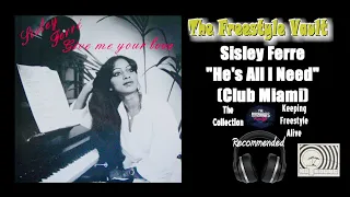 Sisley Ferre "He's All I Need" (Club Miami) Freestyle Music 1990