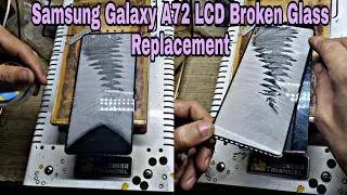 Samsung Galaxy A72 LCD Broken Glass Replacement