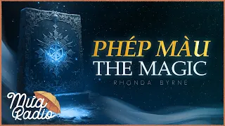 Phép Màu (The Magic) - TG: Rhonda Byrne, Dịch: Nguyễn Văn Thảo | Mưa Radio