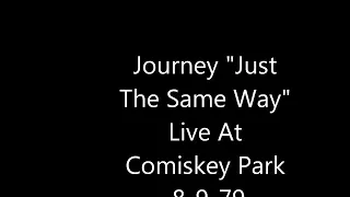 JOURNEY - "Just The Same Way"(Live) Comiskey Park 8-9-79