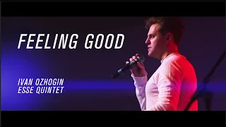Feeling good - Ivan Ozhogin feat ESSE-Quintet