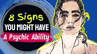 8 Weird Signs You Might Have A Psychic Ability