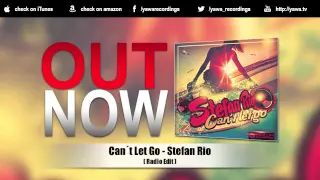 Stefan Rio - Can´t Let Go (Radio Edit)