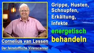 Grippe, Erkältung, Husten, Schnupfen, Viren, Infekte energetisch behandeln | Cornelius van Lessen