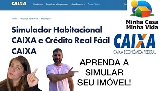 COMO SIMULAR UM FINANCIAMENTO HABITACIONAL CAIXA ECONOMICA - Minha casa minha vida.