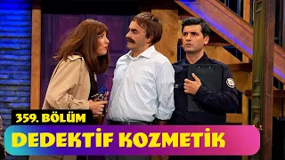 Dedektif Kozmetik - 359. Bölüm (Güldür Güldür Show)