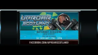 Uproar Scotland: Live Saturday Session