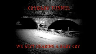 CRYBABY TUNNEL