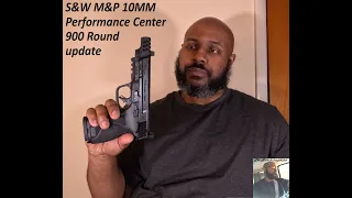 S&W M&P 10MM Performance Center 900 Round Update. I really want to Love this gun but....