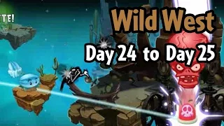 Plants vs Zombies 2 - Wild West Day 24 to Day 25