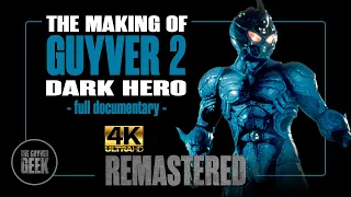 The Making of Guyver 2: Dark Hero (1994) | 4K Remaster | The Guyver Geek