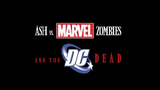 Ash vs. Marvel Zombies & The DC Dead - Marvel/DC/Evil Dead CROSSOVER Fan Film