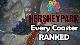 Ranking EVERY Coaster at HERSHEYPARK (2023)