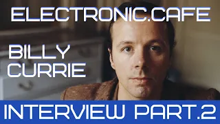 BILLY CURRIE Interview (Part.2) Ultravox, Visage, Tubeway Army, John Foxx Synth Legend