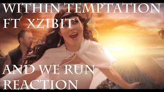 Within Temptation FT Xzibit - And We Run (First Time Reaction)