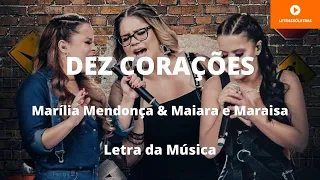 Dez Corações -  Marília Mendonça e Maiara e Maraisa -  Letra