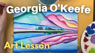 Create a Georgia O’Keefe Painting | For kids, teachers and parents