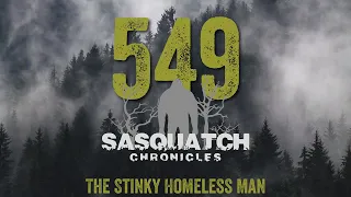 SC EP:549 The Stinky Homeless Man