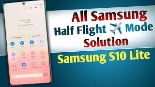 Samsung All Half Flight ✈️ Mode Solution!! Samsung S10 Lite Half Flight Mode Solution