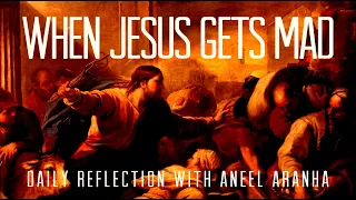 Daily Reflection with Aneel Aranha | Luke 6:6-11 | September 07, 2020