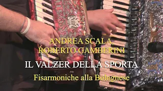 ANDREA SCALA, ROBERTO GAMBERINI - IL VALZER DELLA SPORTA