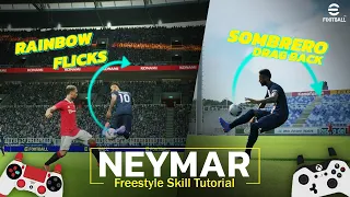 eFootball 2023 | Neymar Jr - Freestyle Skill Tutorial 🔥 Xbox , Playstation , PC