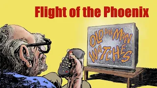 An Old Man Watches: Flight of the Phoenix (2004)