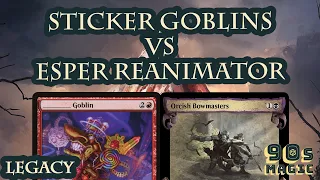 Sticker Goblins vs Esper Reanimator [MTG Legacy]