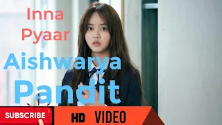 Inna pyar - New Korean Mix Hindi Song  💞Chinese Love Story Song 💞 Çin Klip 💞