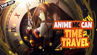 Top 10 Anime Where MC Can Time Travel - Time Travel Anime