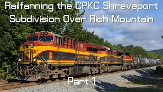 Railfanning the CPKC's Shreveport Sub Over Rich Mountain - Part 1
