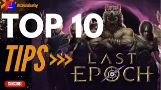 Last Epoch - TOP 10 TIPS for NEW and Beginner Players