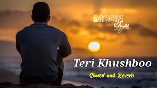 Teri Khushboo - Arijit Singh ।  [ Slowed Reverb Song ]