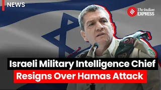 Israeli Intelligence Chief Quits After Failure to Intercept October 7 Hamas Attack