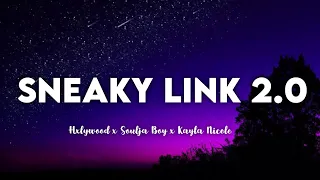 Hxlywood x Soulja Boy x Kayla Nicole - Sneaky Link 2.0 (Lyrics) [tiktok songs]