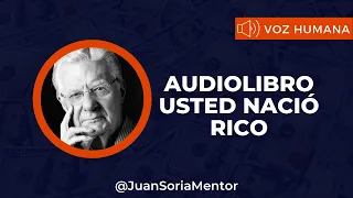 AUDIOLIBRO USTED NACIÓ RICO - BOB PROCTOR - VOZ HUMANA